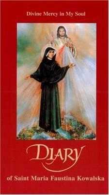 Diary of Saint Maria Faustina Kowalska -  