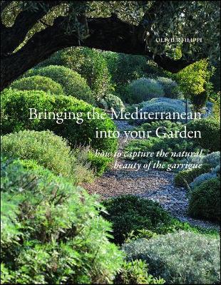 Bringing the Mediterranean into your Garden - Olivier Filippi