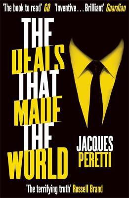 Deals that Made the World - Jacques Peretti