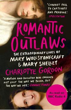 Romantic Outlaws - Charlotte Gordon