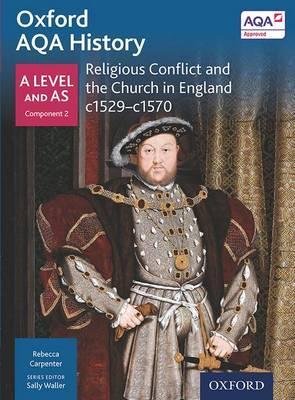 Oxford AQA History for A Level: Religious Conflict and the C - Rebecca Carpenter