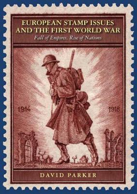 European Stamp Issues and the First World War - David Parker