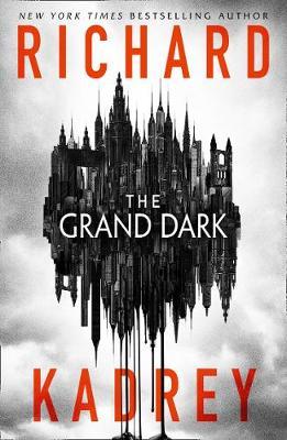 Grand Dark - Richard Kadrey