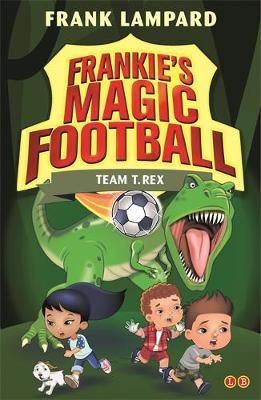 Frankie's Magic Football: Team T. Rex - Frank Lampard