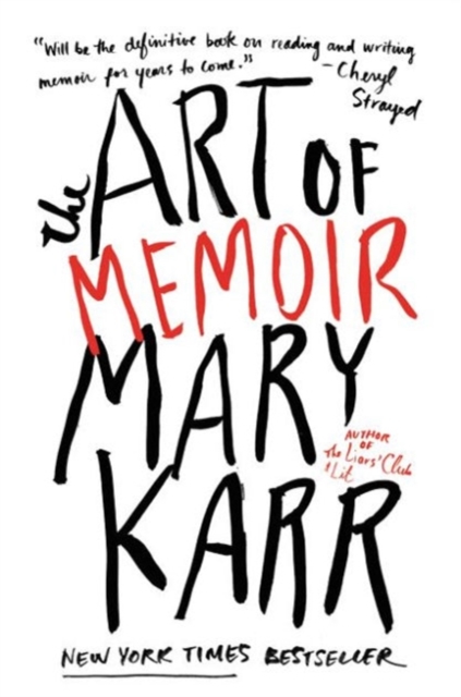 Art of Memoir - Mary Karr