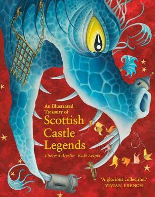Illustrated Treasury of Scottish Castle Legends - Theresa Breslin