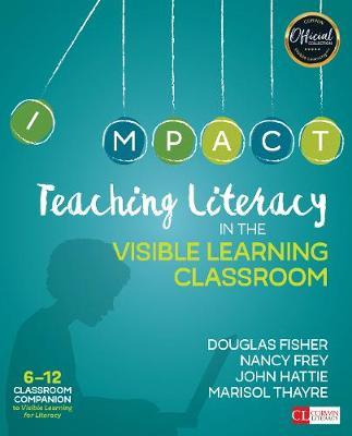 Teaching Literacy in the Visible Learning Classroom, Grades - Douglas Fisher