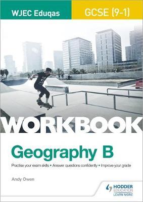 WJEC Eduqas GCSE (9-1) Geography B Workbook - Andy Owen