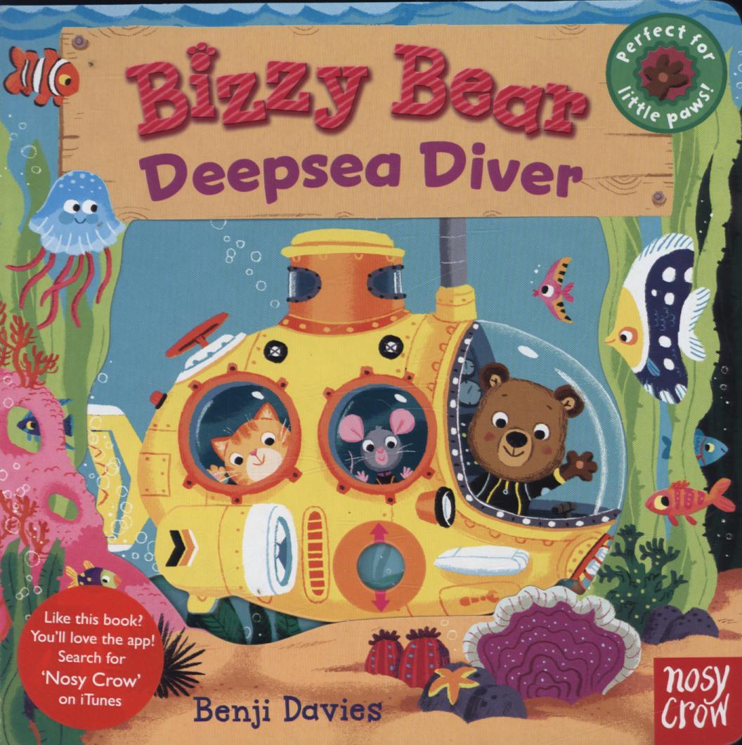 Bizzy Bear: Deepsea Diver - Benji Davies
