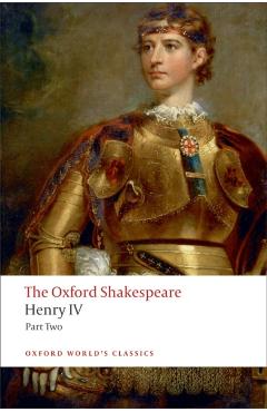 Henry IV, Part 2: The Oxford Shakespeare -