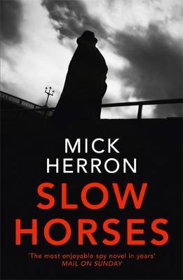 Slow Horses - Mick Herron