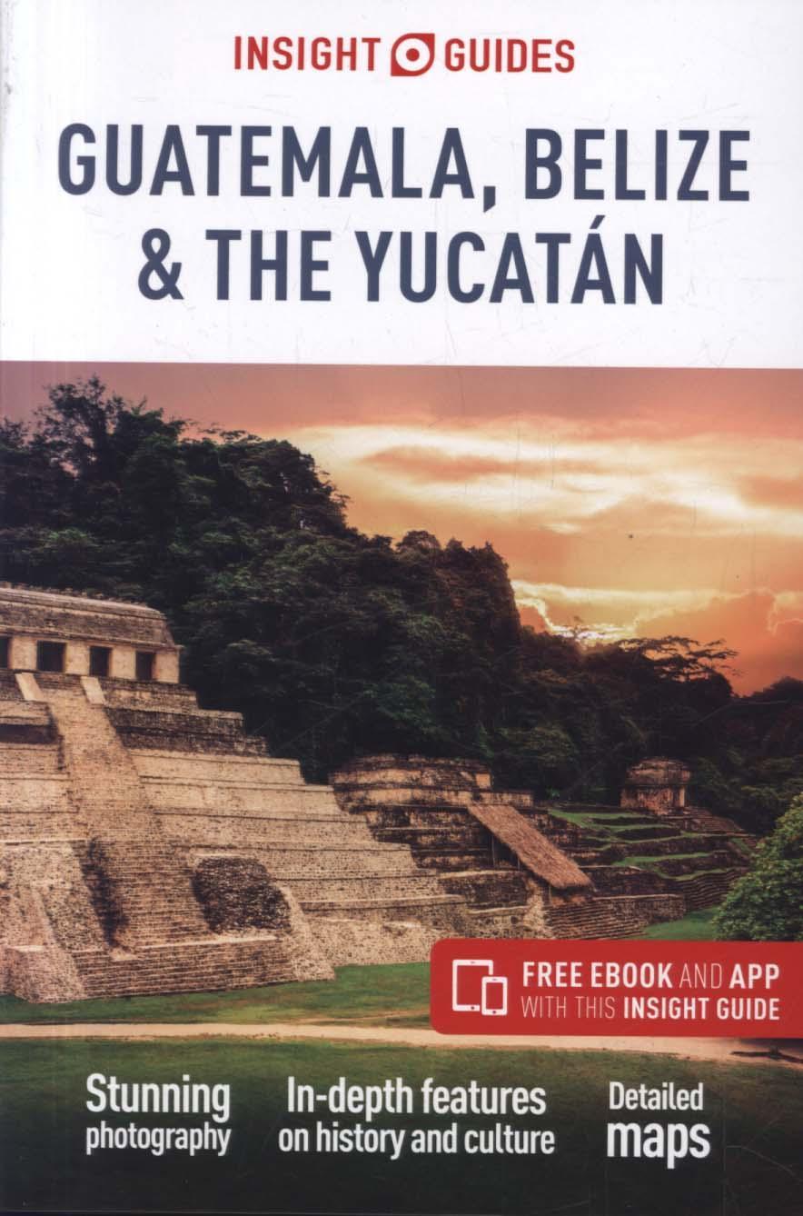 Insight Guides Guatemala, Belize and Yucatan (Travel Guide w -  