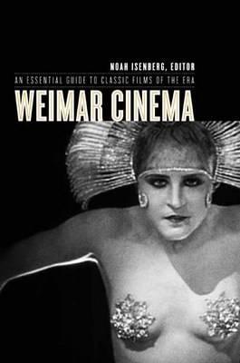 Weimar Cinema - Noah Isenberg