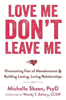 Love Me, Don't Leave Me - Michelle Skeen