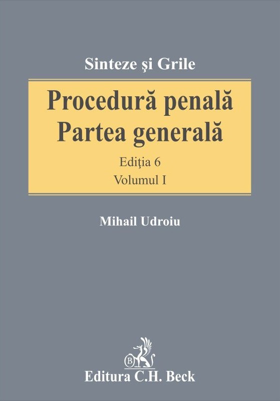 Procedura penala. Partea generala vol.1+2 ed.6 - Mihail Udroiu