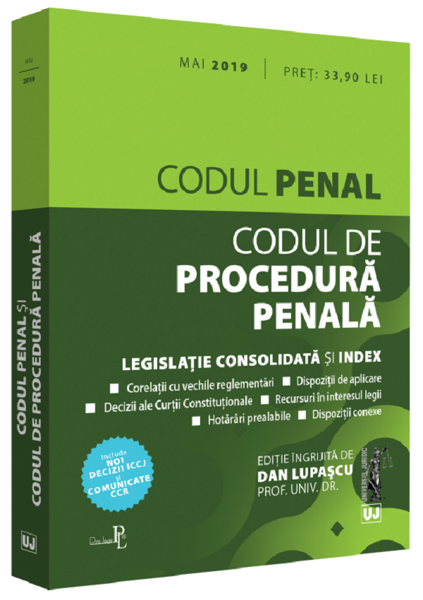 Codul penal. Codul de procedura penala. Mai 2019