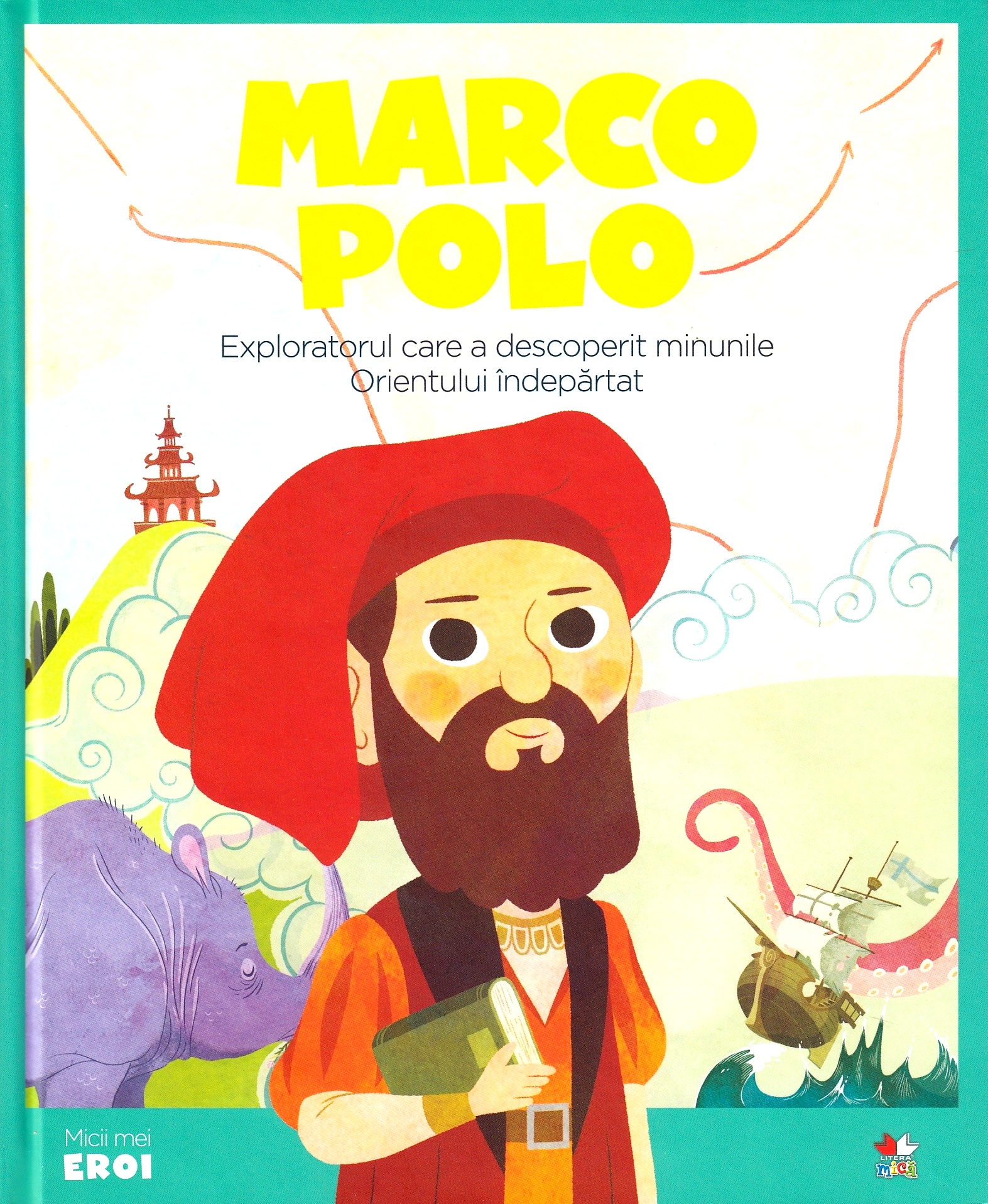 Micii mei eroi. Marco Polo - Javier Alonso Lopez