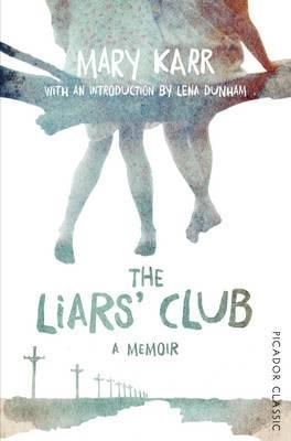 Liars' Club - Mary Karr