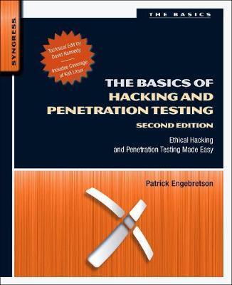 Basics of Hacking and Penetration Testing - Patrick Engebretson