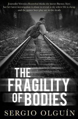 Fragility of Bodies - Sergio Olguin