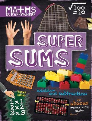Maths is Everywhere: Super Sums - Rob Colson