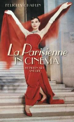 <I>La Parisienne</i> in Cinema - Felicity Chaplin