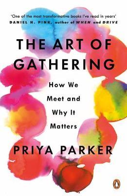 Art of Gathering - Priya Parker