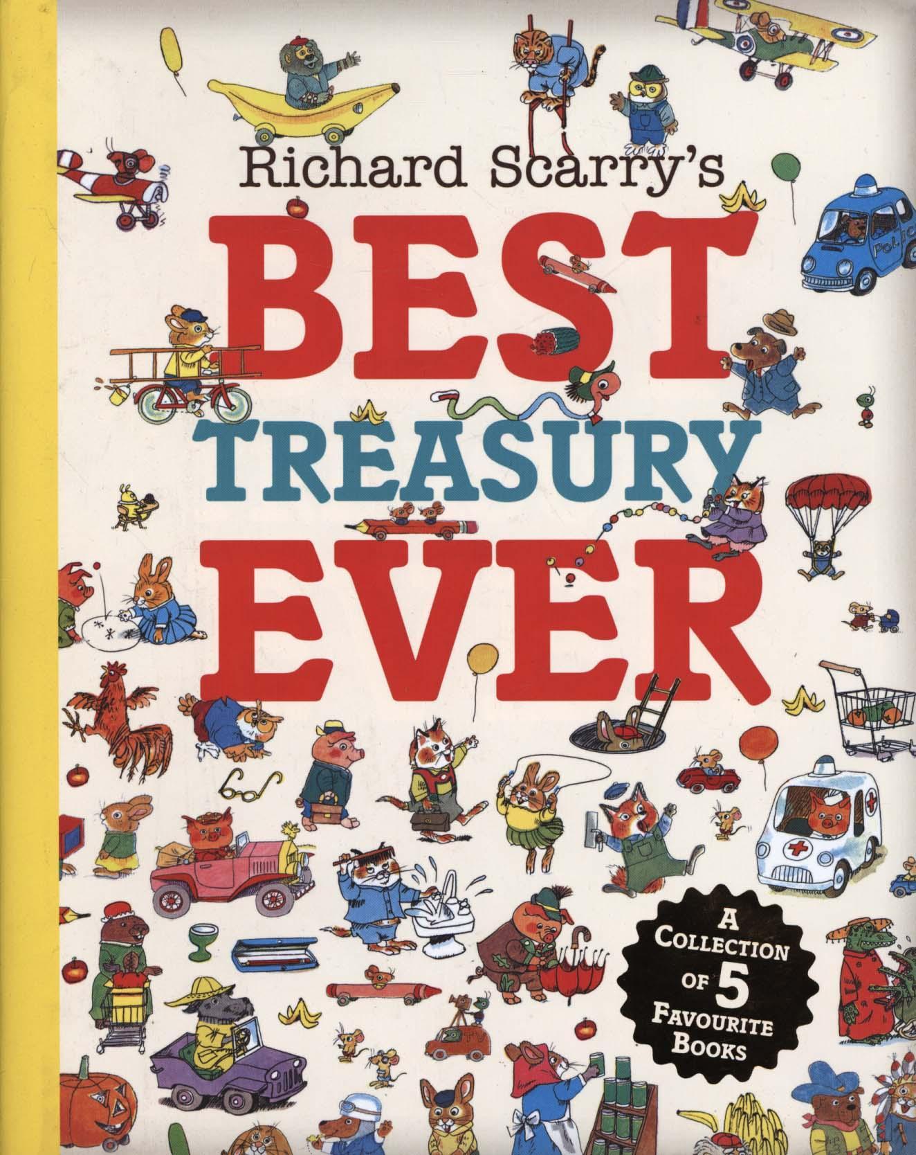 Richard Scarry's Best Treasury Ever - Richard Scarry