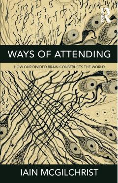 Ways of Attending - Iain McGilchrist