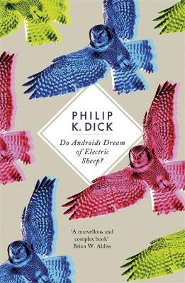 Do Androids Dream Of Electric Sheep? - Philip Dick