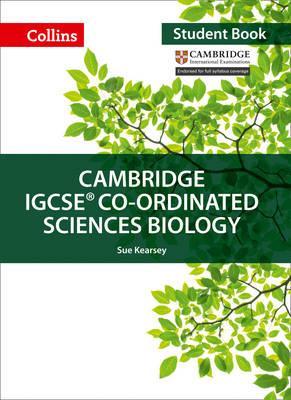 Cambridge IGCSE (TM) Co-ordinated Sciences Biology Student's - Sue Kearsey