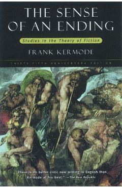 Sense of an Ending - Frank Kermode