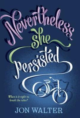 Nevertheless She Persisted - Jon Walter
