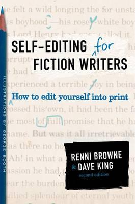 Self-Editing for Fiction Writers, Second Edition - Renni Browne
