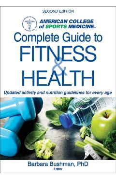 ACSM's Complete Guide to Fitness - American College Of Sports Medicine