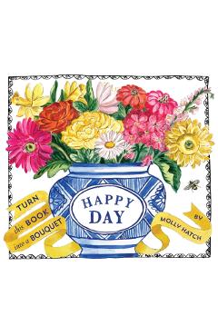 Happy Day (Bouquet in a Book) - Molly Hatch