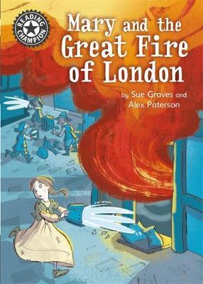 Reading Champion: Mary and the Great Fire of London - Sue Graves