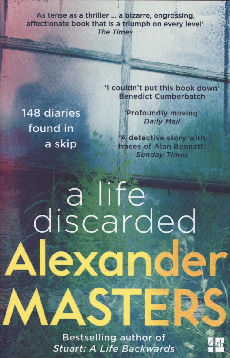 Life Discarded - Alexander Masters