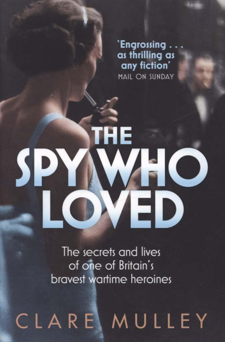 Spy Who Loved - Clare Mulley