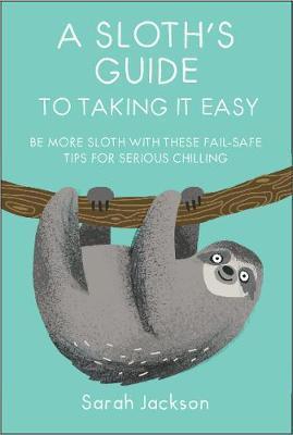 Sloth's Guide to Taking It Easy -  