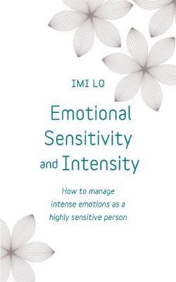 Emotional Sensitivity and Intensity - Imi Lo