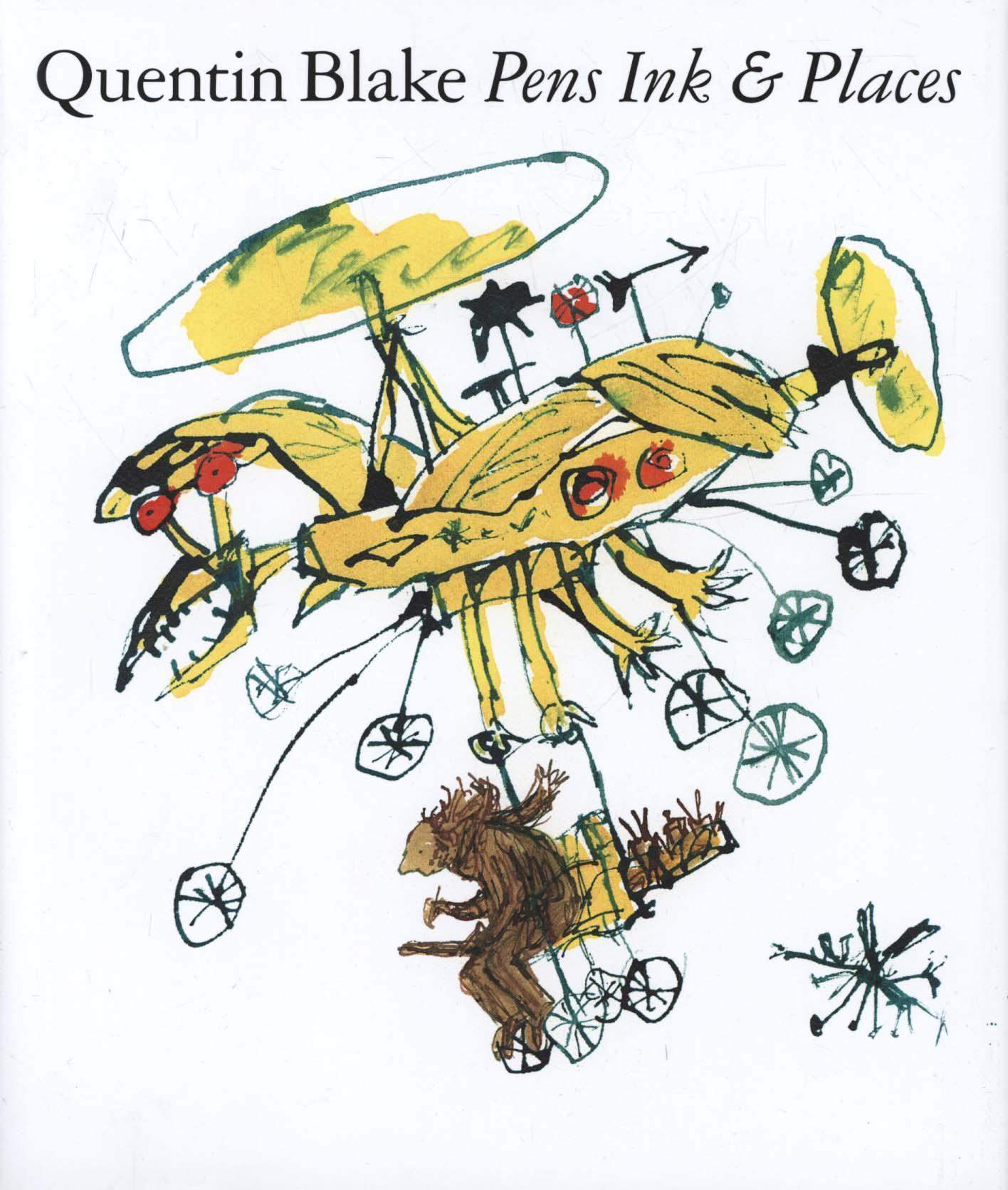 Quentin Blake: Pens Ink & Places - Quentin Blake