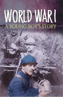 Survivors: WWI: A Young Boy's Story - Stewart Ross
