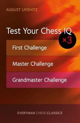 Test Your Chess IQ x 3 - August Livshitz