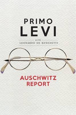 Auschwitz Report - Primo Levi