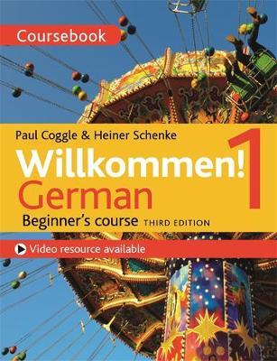 Willkommen! 1 (Third edition) German Beginner's course - Heiner Paul Schenke Coggle