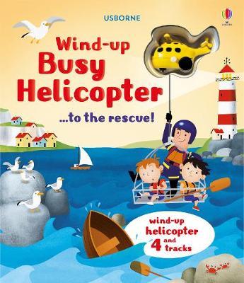 Wind-Up Busy Helicopter... to the Rescue - Fiona Watt