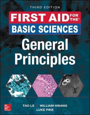 First Aid for the Basic Sciences: General Principles, Third -  Le T