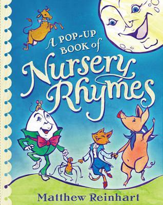 Pop-Up Book of Nursery Rhymes - Matthew Reinhart
