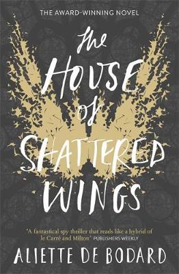 House of Shattered Wings - Aliette de Bodard